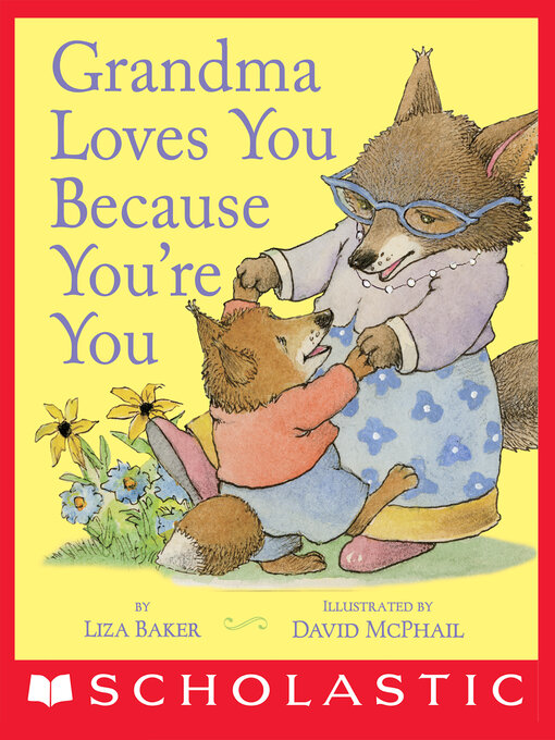 Title details for Grandma Loves You Because You're You by Liza Baker - Wait list